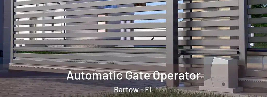  Automatic Gate Operator Bartow - FL