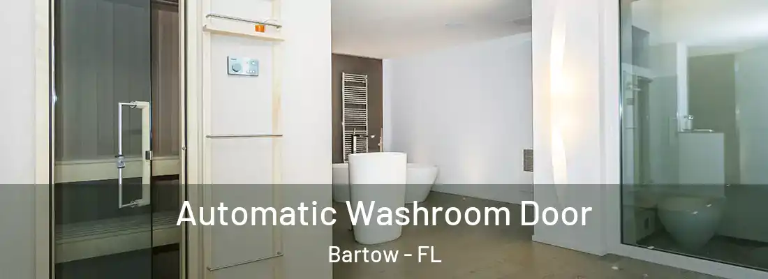  Automatic Washroom Door Bartow - FL