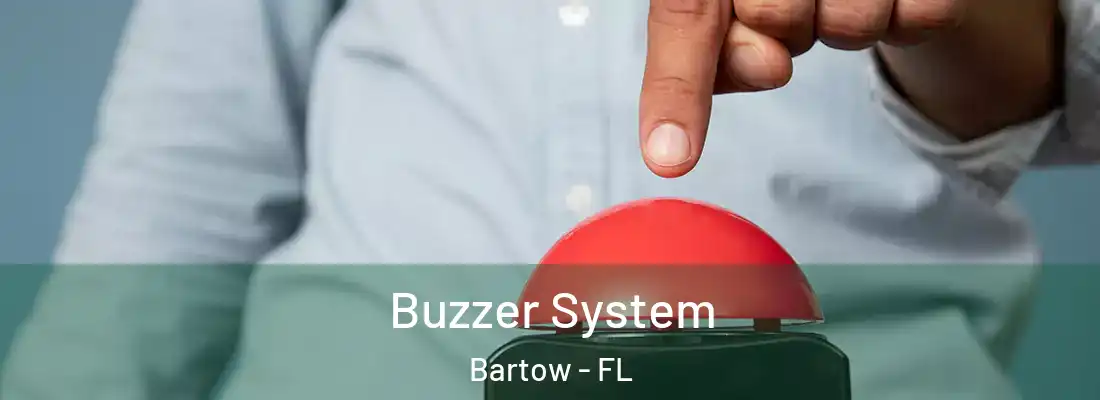 Buzzer System Bartow - FL