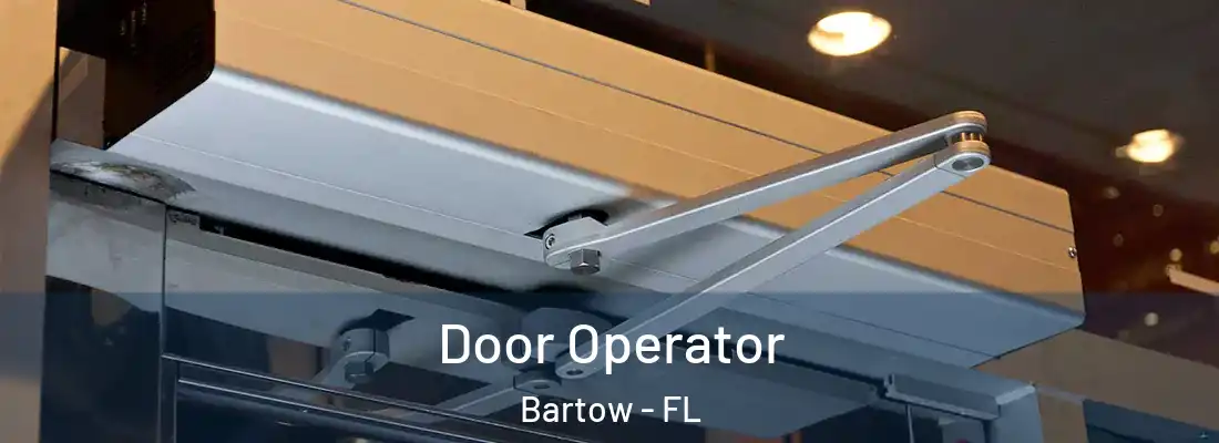  Door Operator Bartow - FL
