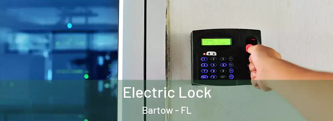  Electric Lock Bartow - FL