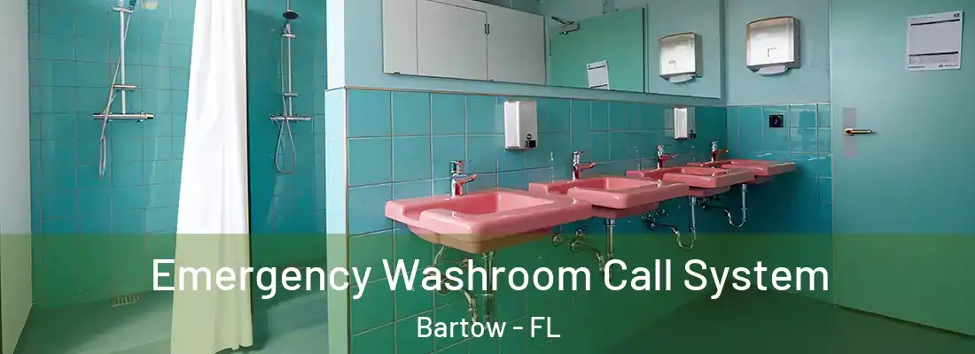  Emergency Washroom Call System Bartow - FL