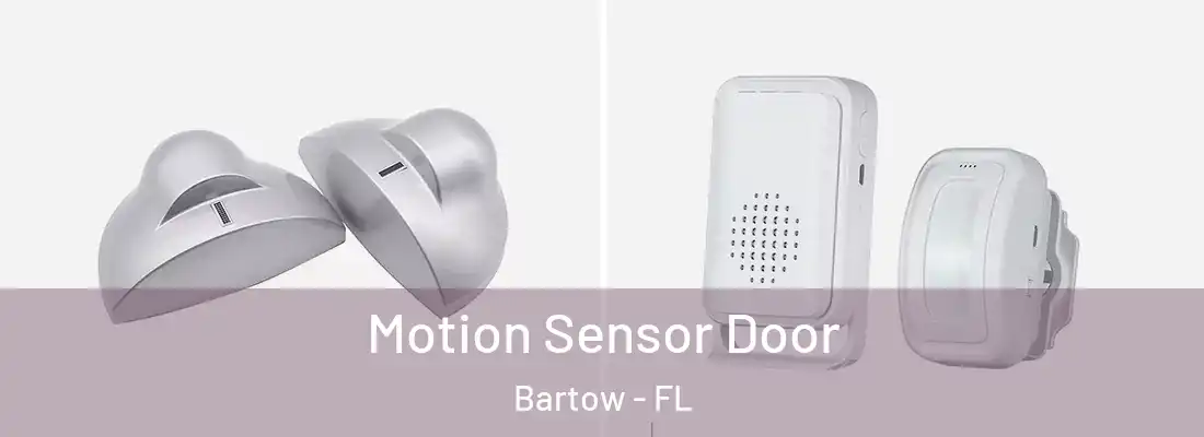 Motion Sensor Door Bartow - FL
