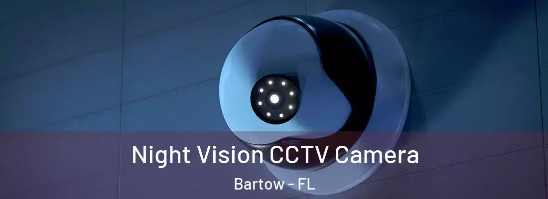  Night Vision CCTV Camera Bartow - FL