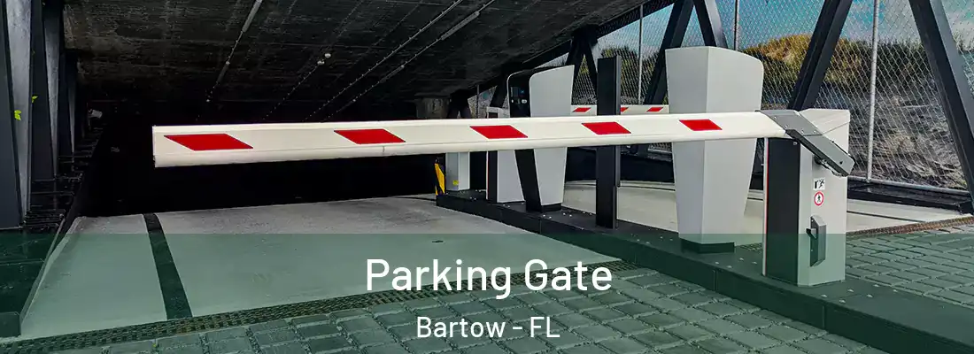  Parking Gate Bartow - FL