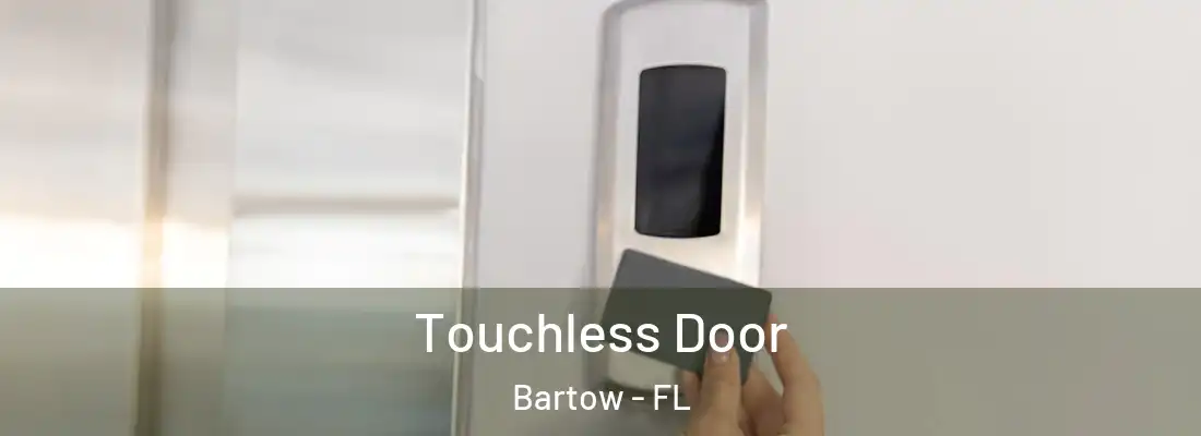  Touchless Door Bartow - FL